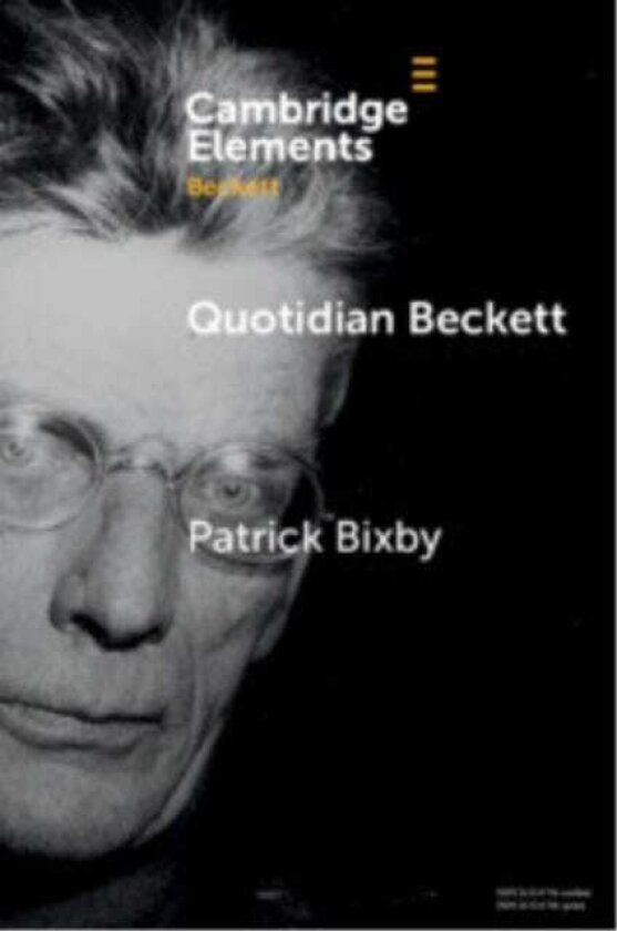 Quotidian Beckett Art of Everyday Life