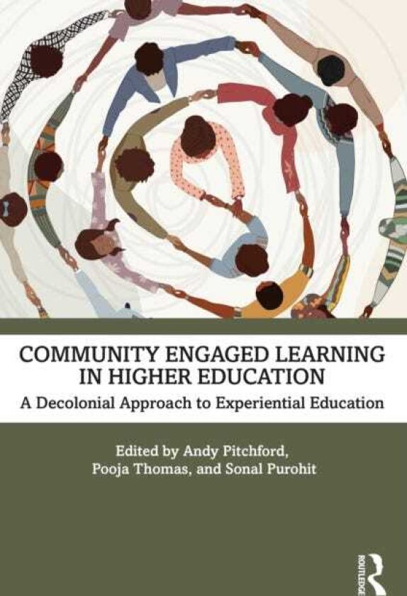Community Engaged Learning in Higher Education A Decolonial Approach to Experiential Learning