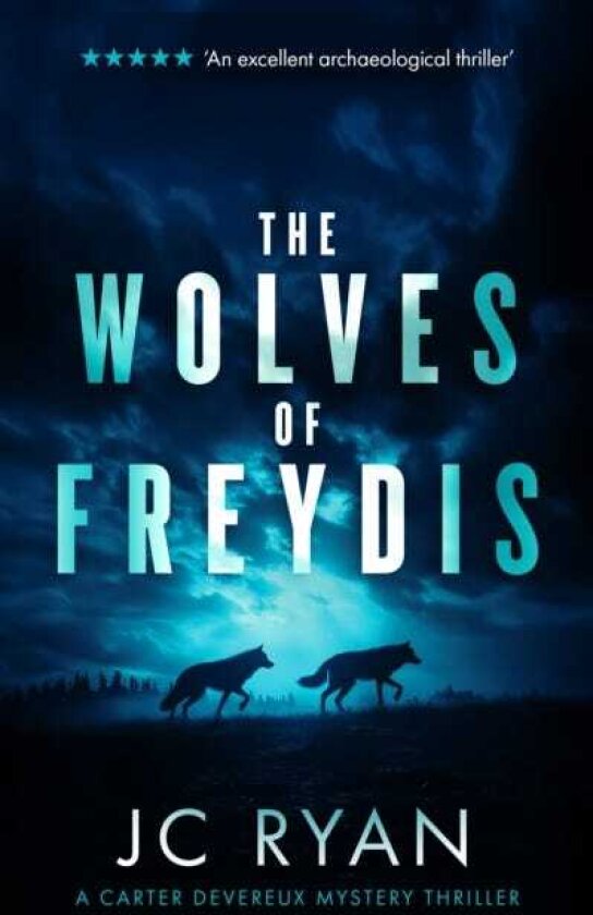 The Wolves Of Freydis A suspense thriller