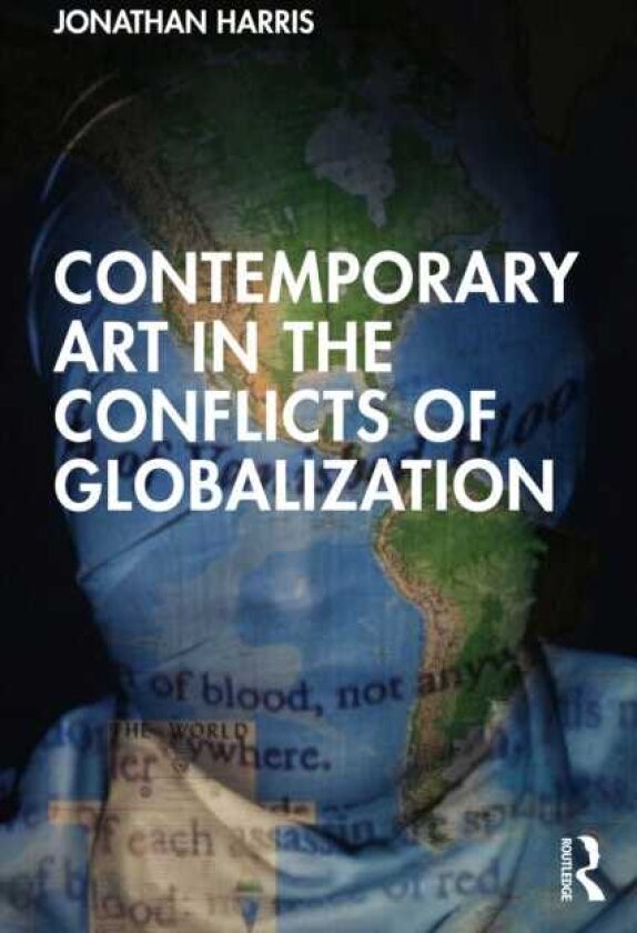 Contemporary Art in the Conflicts of Globalization