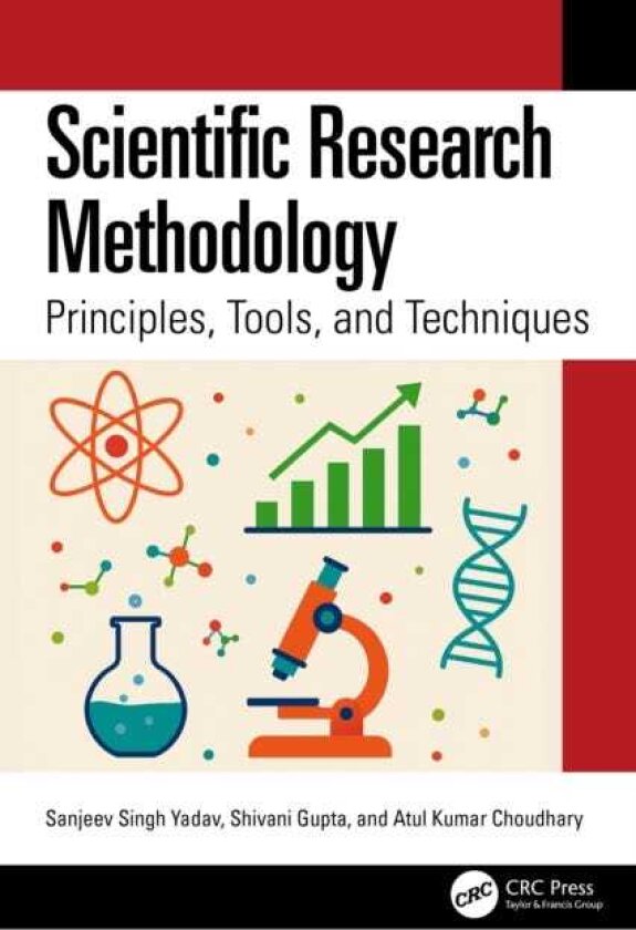 Scientific Research Methodology Principles, Tools, and Techniques