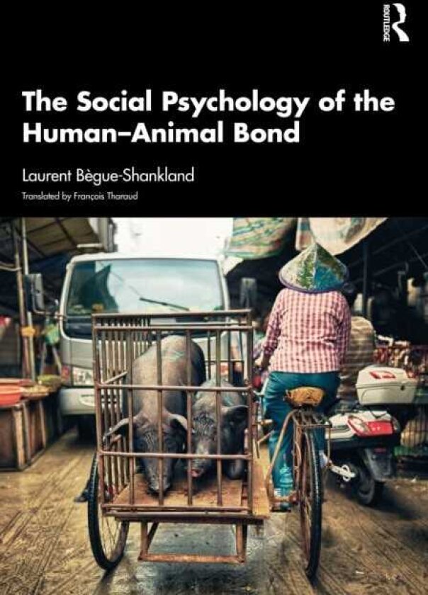 The Social Psychology of the HumanAnimal Bond