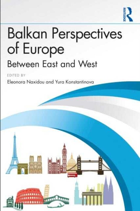 Balkan Perspectives of Europe Between East and West