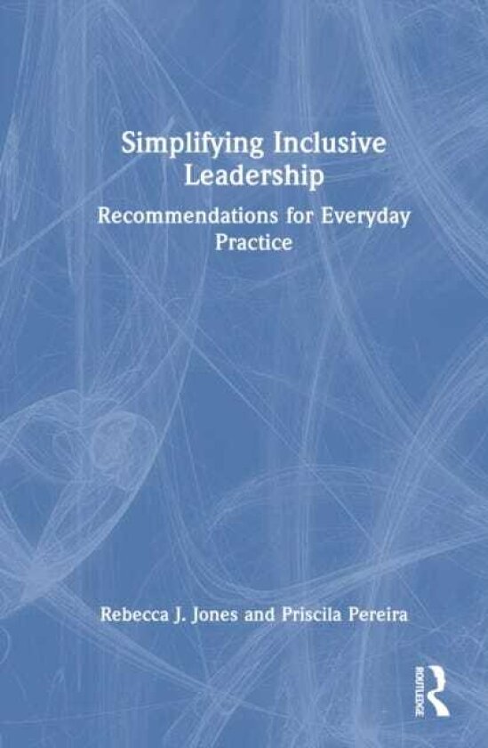 Simplifying Inclusive Leadership Recommendations for Everyday Practice