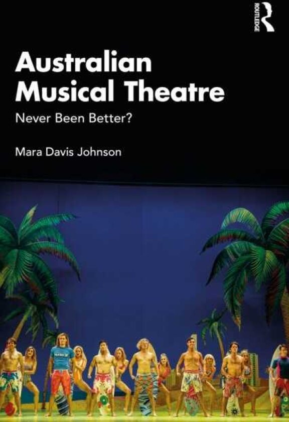 Australian Musical Theatre Never Been Better?