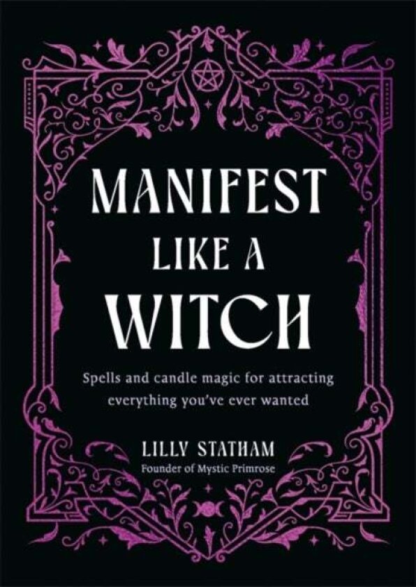 Manifest Like a Witch av Lilly Statham