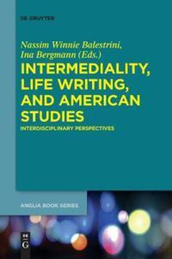 Intermediality, Life Writing, and American Studies