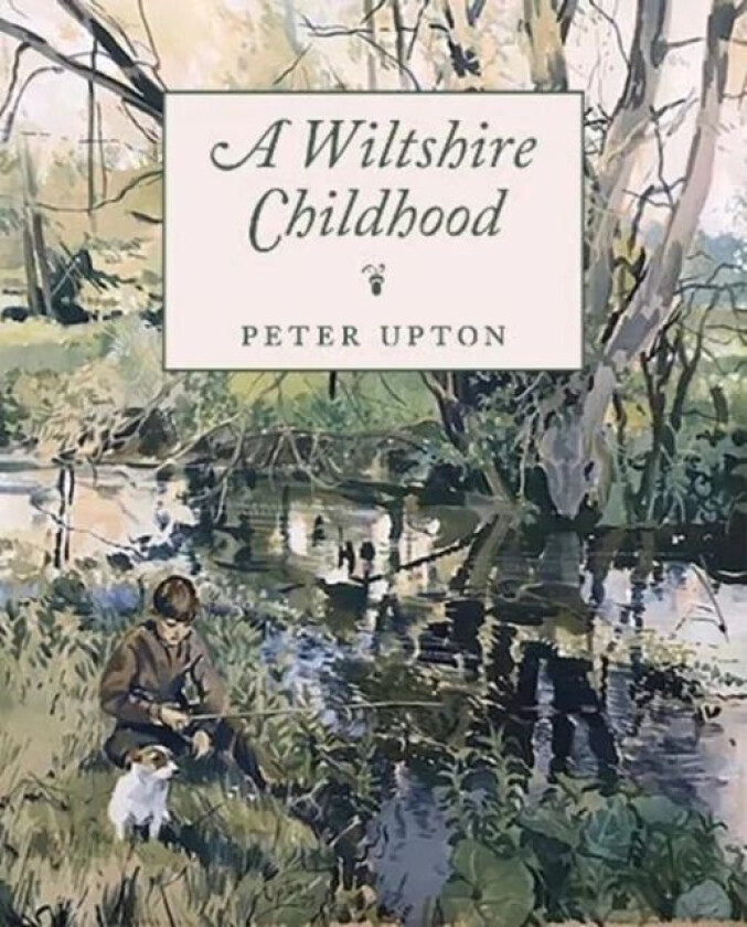 A Wiltshire Childhood av Peter Upton