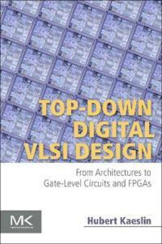 Top-Down Digital VLSI Design
