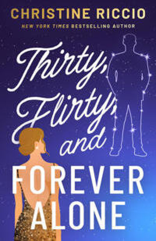 Thirty, Flirty, and Forever Alone