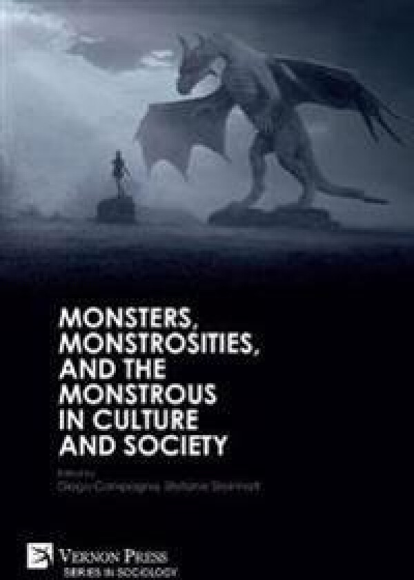 Monsters, Monstrosities, and the Monstrous in Culture and Society