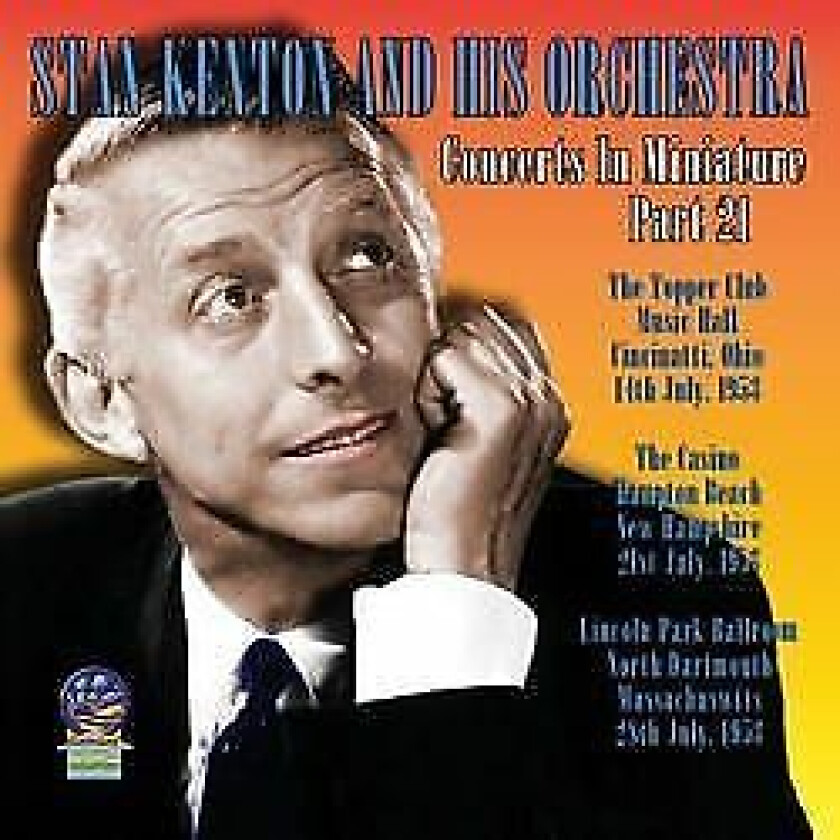 Stan Kenton And His Orchestra : Concerts In Miniature Part 21 CD