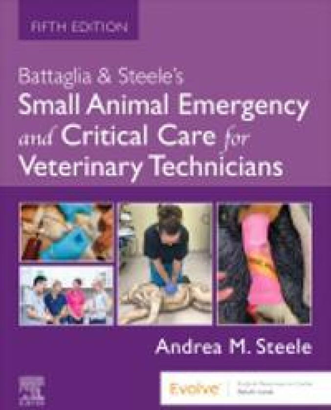 Battaglia & Steele's Small Animal Emergency and Critical Care for Veterinary Technicians
