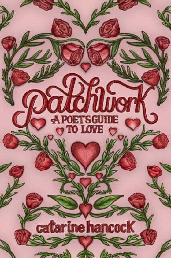 Patchwork A Poet's Guide to Love