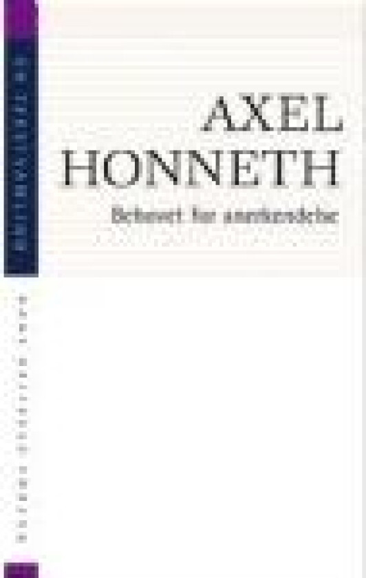 Behovet for anerkendelse av Axel Honneth
