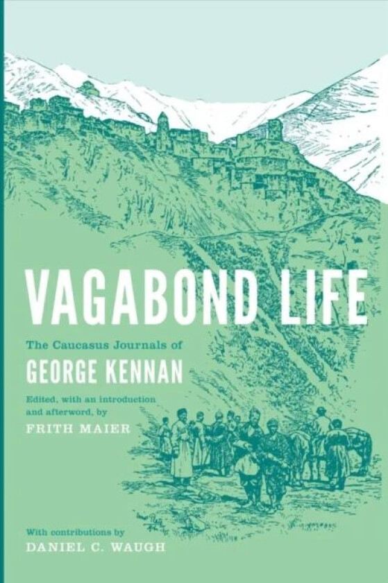 Vagabond Life av George Kennan