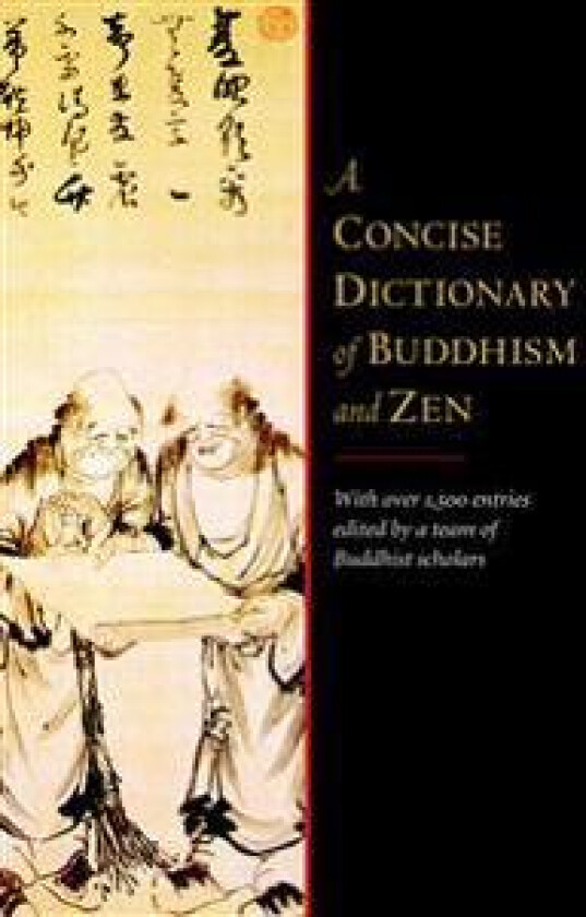 A Concise Dictionary of Buddhism and Zen