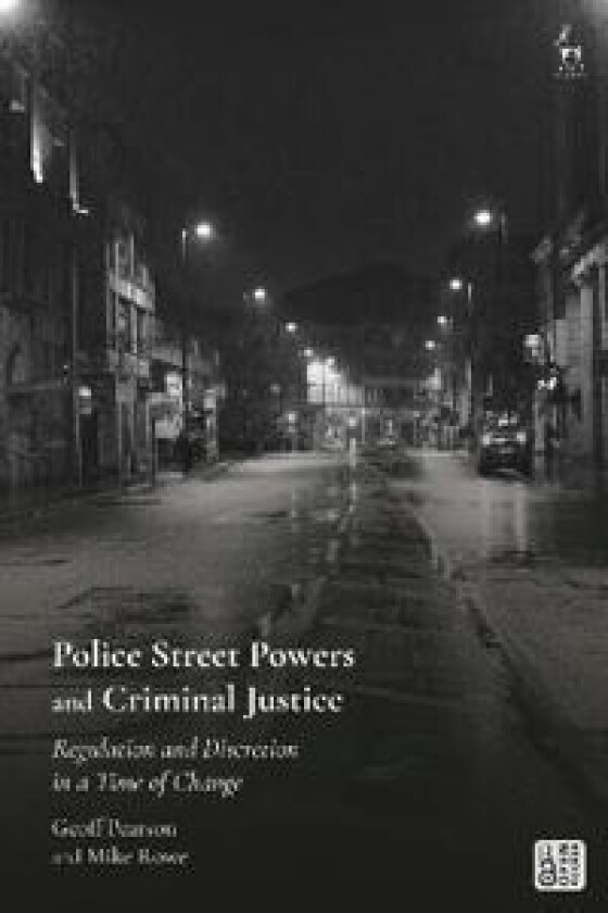 Police Street Powers and Criminal Justice