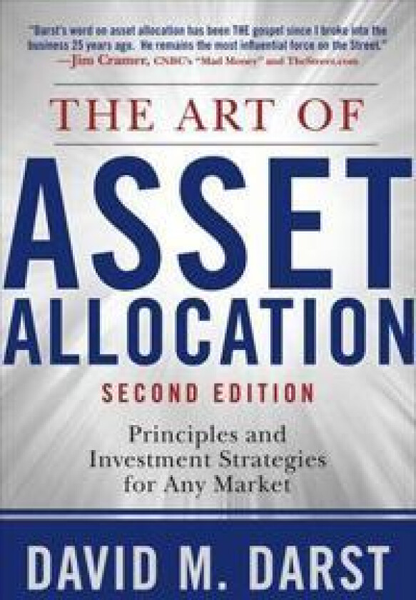 The Art of Asset Allocation: Principles and Investment Strategies for Any Market, Second Edition