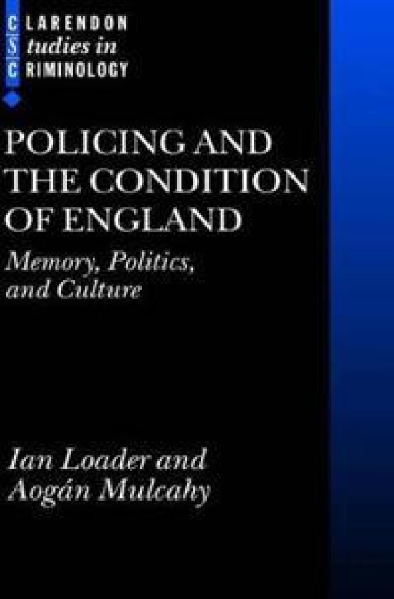 Policing and the Condition of England