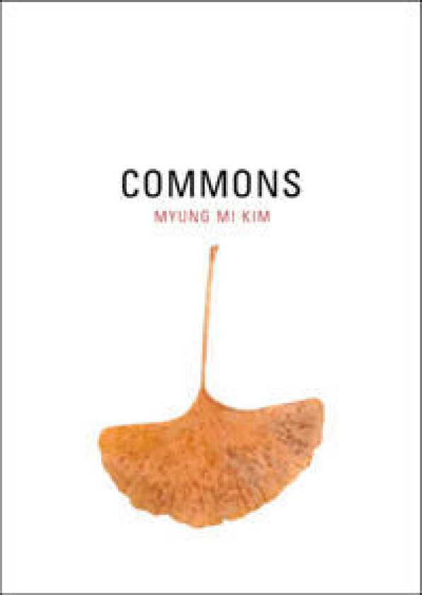 Commons - Kim, Myung Mi