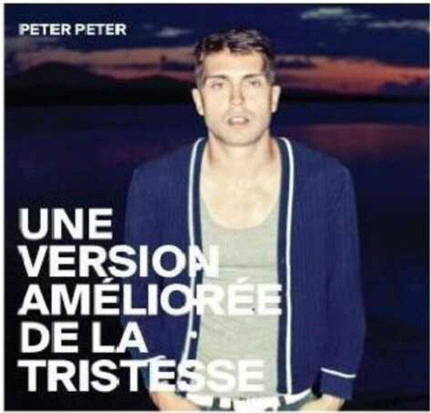 Une Version Amelioree De La Tristesse CD
