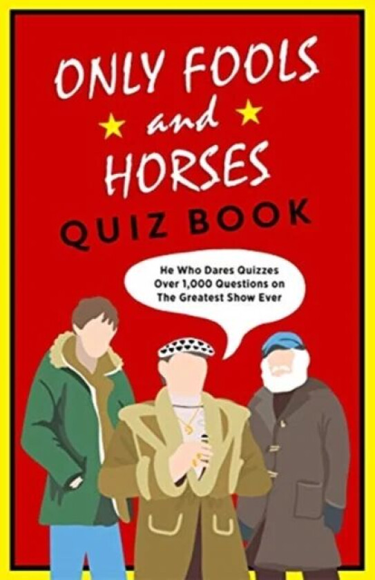 The Only Fools & Horses Quiz Book av John White