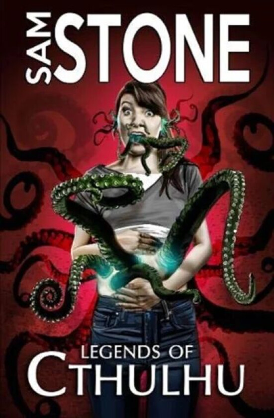 Legends of Cthulhu and Other Nightmares av Sam Stone