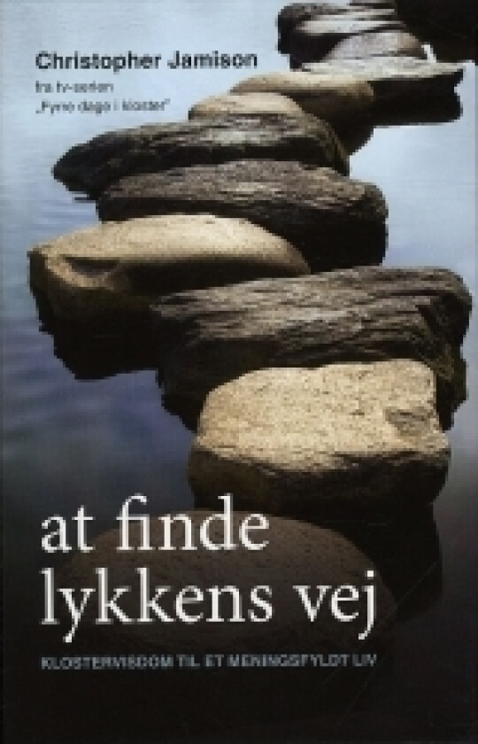 At finde lykkens vej | Christopher Jamison | Språk: Dansk