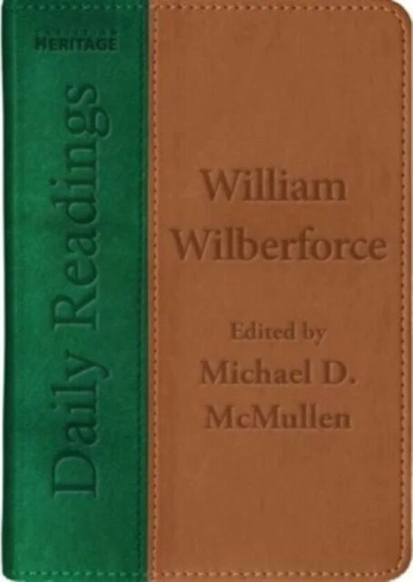 Daily Readings - William Wilberforce av Michael D. McMullen, William Wilberforce