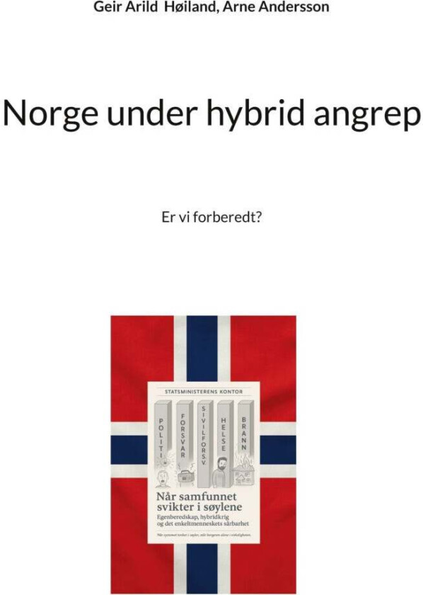 Norge under hybrid angrep av Arne Andersson, Geir Arild Høiland