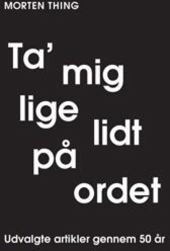 Ta' mig lige lidt på ordet