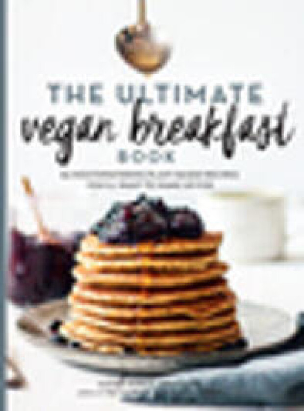 The Ultimate Vegan Breakfast Book
