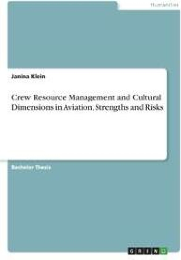 Crew Resource Management and Cultural Dimensions in Aviation. Strengths and Risks