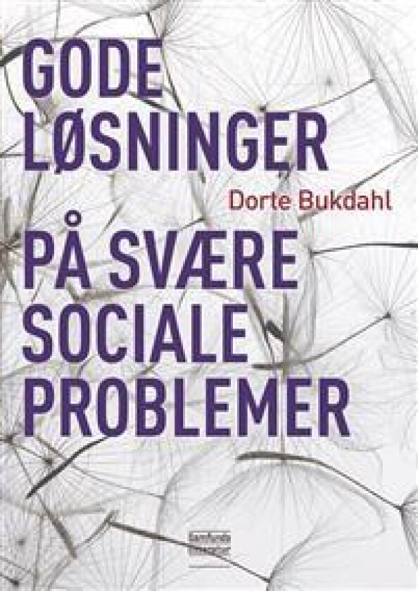Gode løsninger på svære sociale problemer