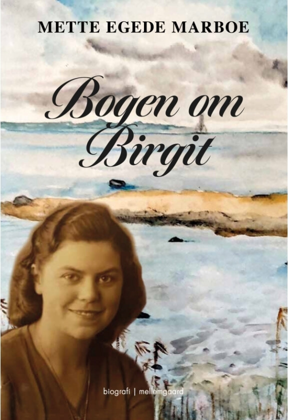 Bogen om Birgit | Mette Egede Marboe | Språk: Dansk
