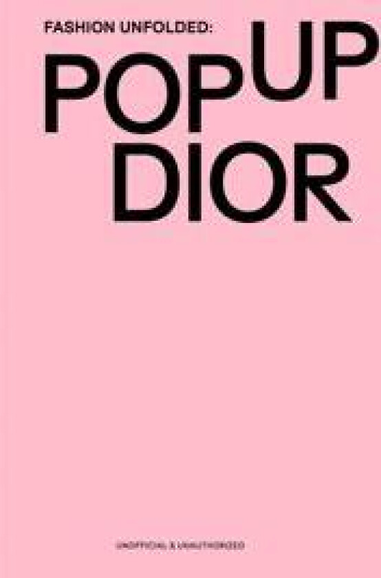 Fashion Unfolded: Pop-Up Dior