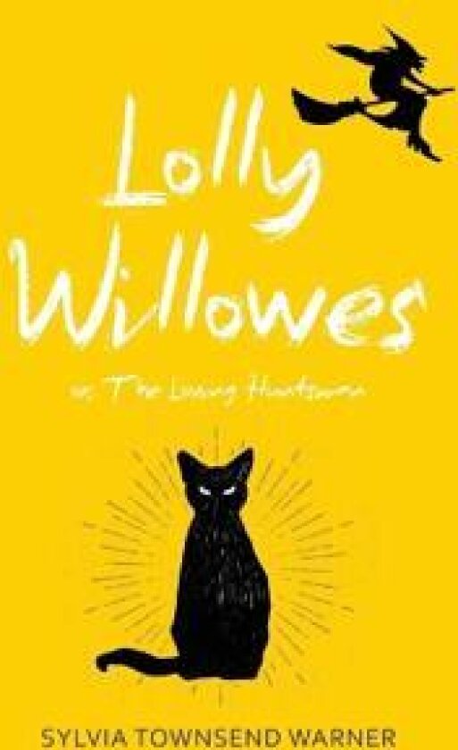 Lolly Willowes (Warbler Classics Annotated Edition)