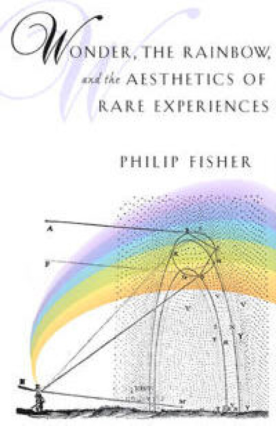 Wonder, the Rainbow, and the Aesthetics of Rare Experiences