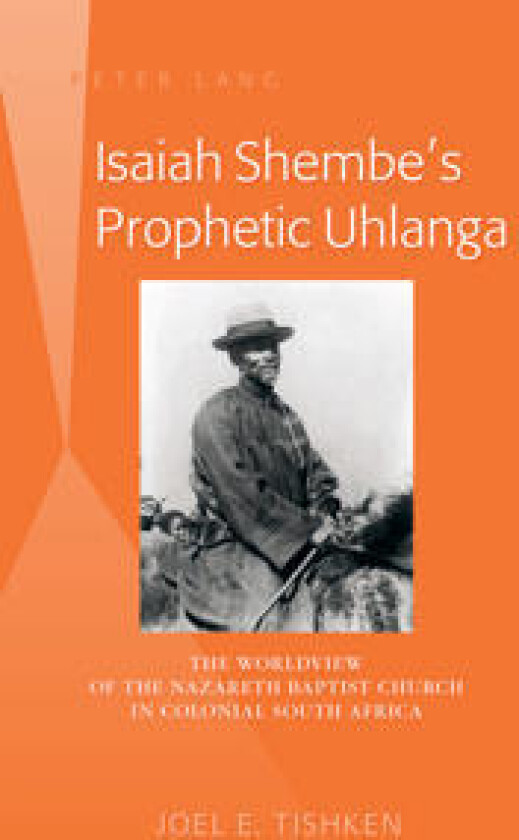 Isaiah Shembe’s Prophetic Uhlanga