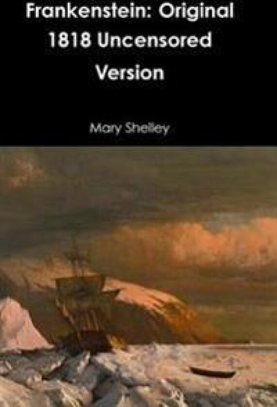 Frankenstein - Shelley, Mary