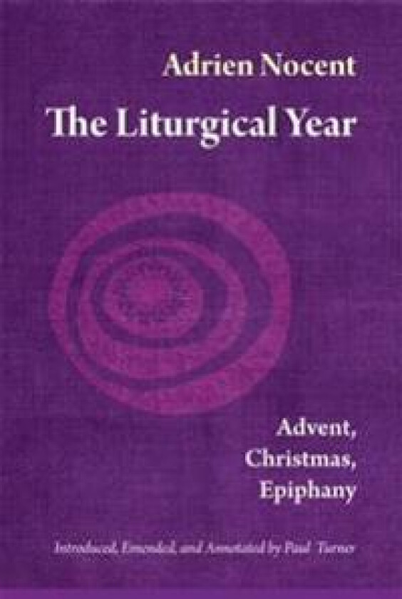 The Liturgical Year, Vol. 1