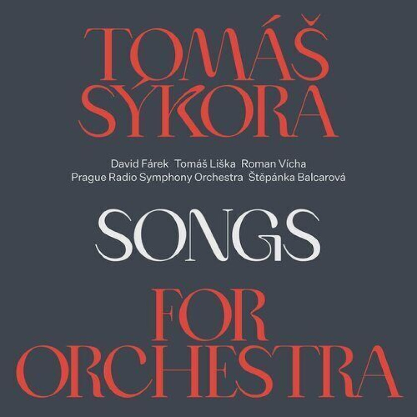Tom?s Sykora : Songs for Orchestra CD (2021)