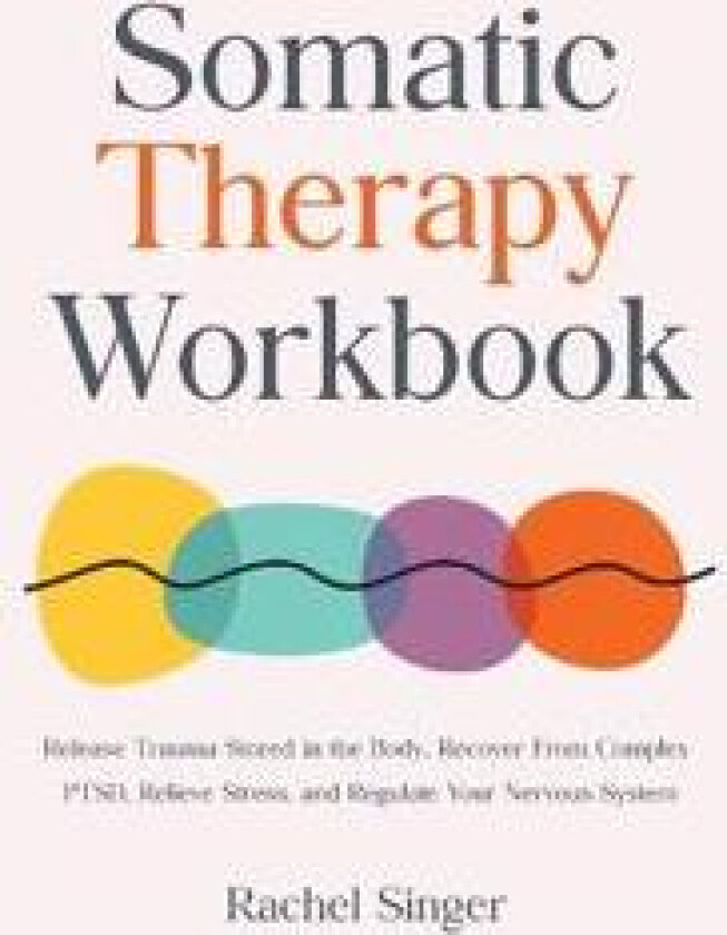 Somatic Therapy Workbook