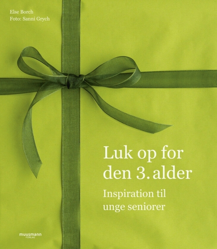 Luk op for den 3. alder | Else Borch | Språk: Dansk
