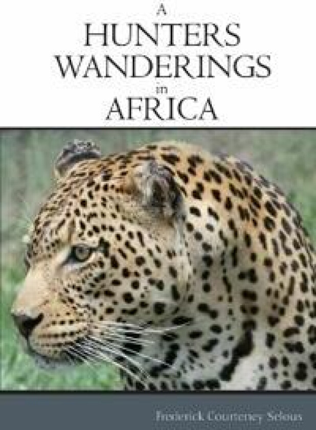A Hunter's Wanderings in Africa
