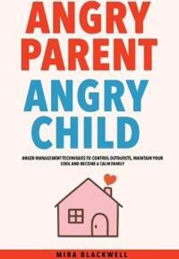 Angry Parent Angry Child