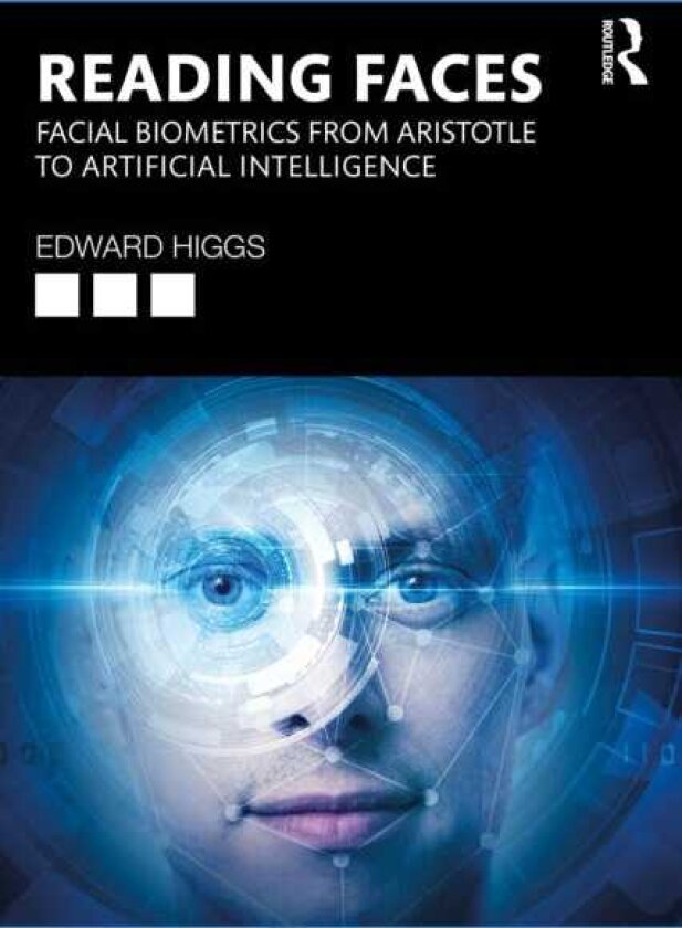 Reading Faces Facial Biometrics from Aristotle to Artificial Intelligence