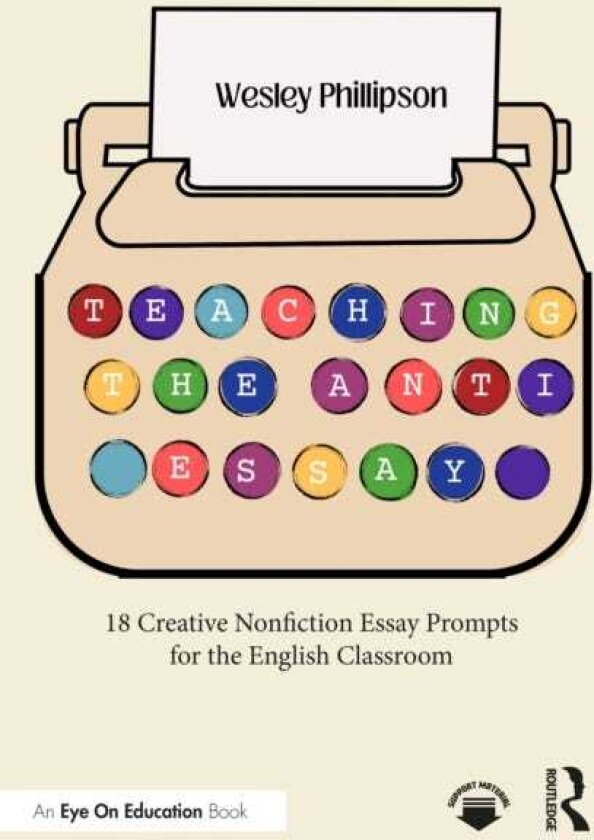 Teaching the AntiEssay 18 Creative Nonfiction Essay Prompts for the English Classroom