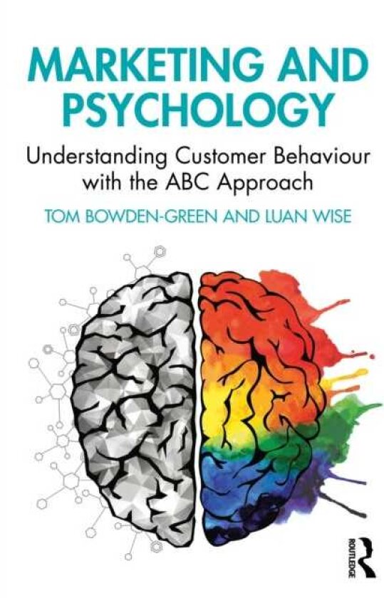 Marketing and Psychology Understanding Customer Behaviour with the ABC Approach